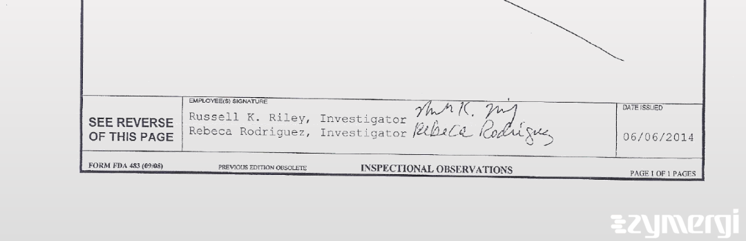 Russell K. Riley FDA Investigator Rebecca Rodriguez FDA Investigator 