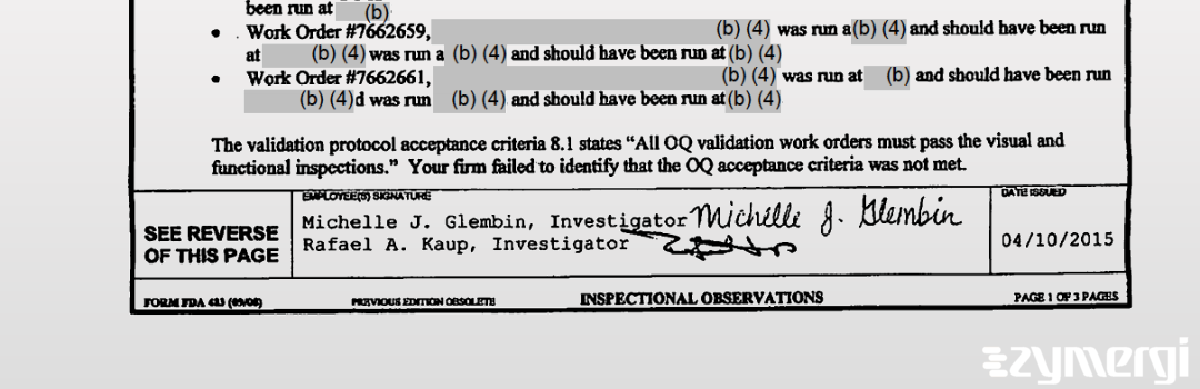 Michelle J. Glembin FDA Investigator Rafael A. Kaup FDA Investigator