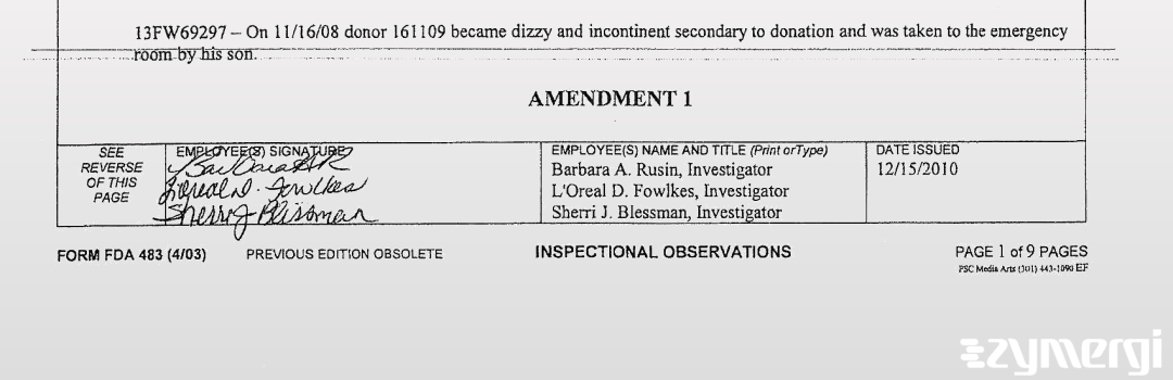 Sherri J. Jackson FDA Investigator L'Oreal F. Walker FDA Investigator Barbara A. Rusin FDA Investigator Walker, L'Oreal F FDA Investigator 
