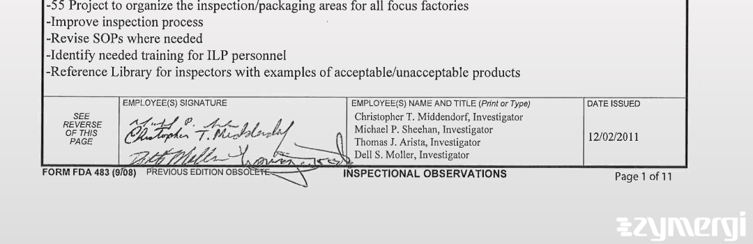 Thomas J. Arista FDA Investigator Christopher T. Middendorf FDA Investigator Michael P. Sheehan FDA Investigator Dell S. Moller FDA Investigator