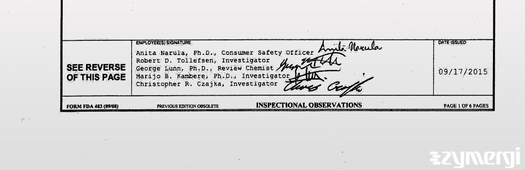 Marijo B. Kambere FDA Investigator Christopher R. Czajka FDA Investigator Anita Narula FDA Investigator Robert D. Tollefsen FDA Investigator 