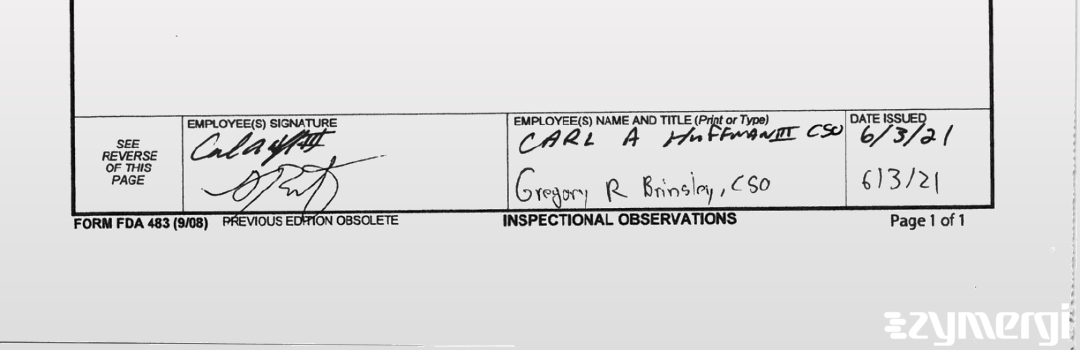 Carl A. Huffman FDA Investigator Gregory R. Brinsley FDA Investigator 