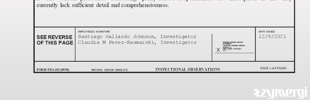 Santiago Gallardo Johnson FDA Investigator Claudia M. Perez-Kasmarski FDA Investigator 