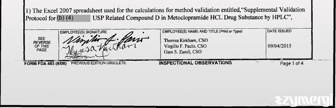 Gam S. Zamil FDA Investigator Virgilio F. Pacio FDA Investigator Theresa Kirkham FDA Investigator 