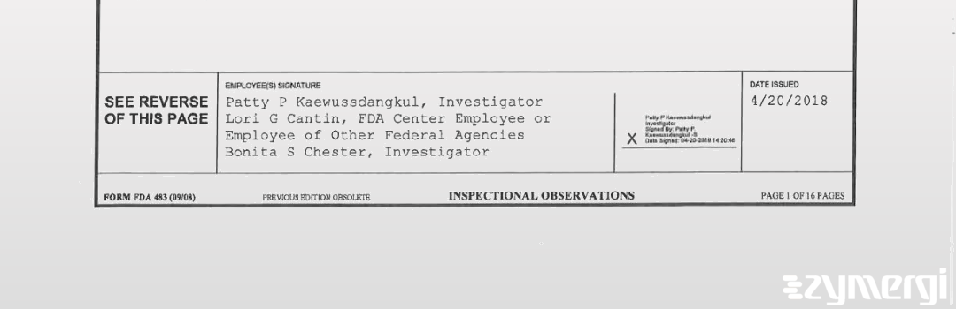 Patty P. Kaewussdangkul FDA Investigator Bonita S. Chester FDA Investigator Lori G. Cantin FDA Investigator