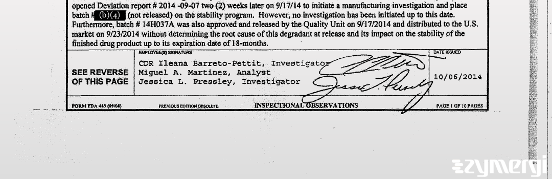 Jessica L. Pressley FDA Investigator Ileana Barreto-Pettit FDA Investigator Miguel A. Martinez FDA Investigator
