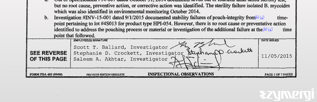 Scott T. Ballard FDA Investigator Saleem A. Akhtar FDA Investigator Stephanie D. Crockett FDA Investigator 