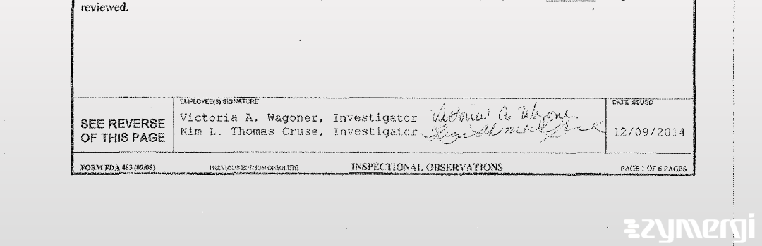 Victoria A. Wagoner FDA Investigator Kim L. Thomas Cruse FDA Investigator Thomas Cruse, Kim L FDA Investigator 