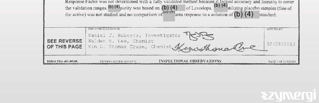 Walden H. Lee FDA Investigator Kim L. Thomas Cruse FDA Investigator Daniel J. Roberts FDA Investigator Thomas Cruse, Kim L FDA Investigator 