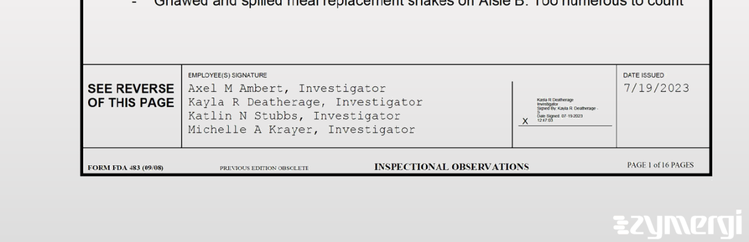 Kayla R. Deatherage FDA Investigator Michelle A. Krayer FDA Investigator Axel M. Ambert FDA Investigator Katlin N. Stubbs FDA Investigator 
