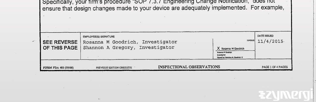 Shannon A. Gregory FDA Investigator Rosanna M. Goodrich FDA Investigator 