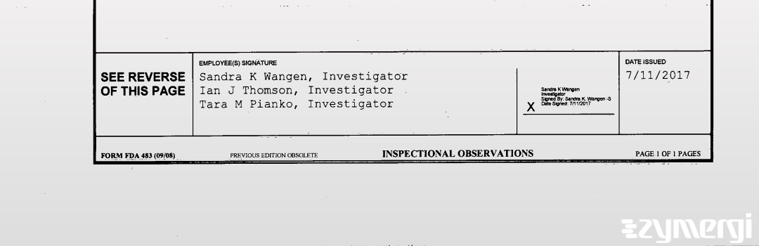 Sandra K. Wangen FDA Investigator Amy R. Glynn FDA Investigator Ian J. Thomson FDA Investigator Tara M. Pianko FDA Investigator 