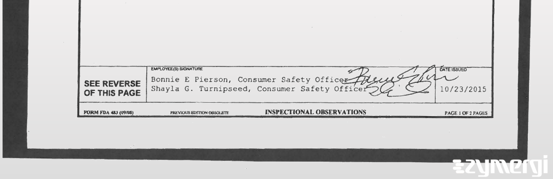 Shayla G. Turnipseed FDA Investigator Bonnie E. Pierson FDA Investigator Bonnie E. Conley FDA Investigator