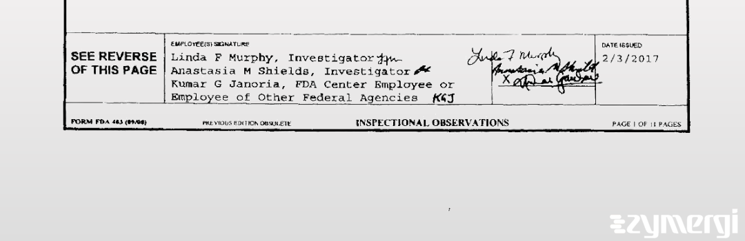 Anastasia M. Shields FDA Investigator Linda F. Murphy FDA Investigator Kumar G. Janoria FDA Investigator 