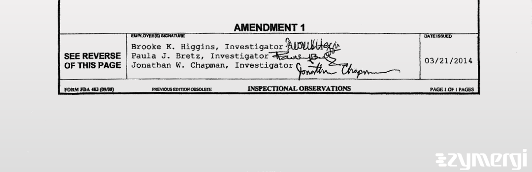 Jonathan W. Chapman FDA Investigator Brooke K. Higgins FDA Investigator Paula J. Bretz FDA Investigator