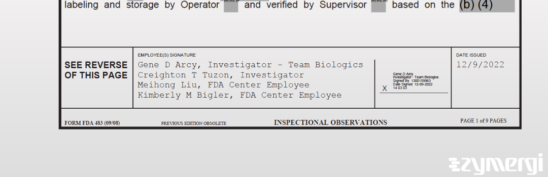 Gene D. Arcy FDA Investigator Creighton T. Tuzon FDA Investigator Meihong Liu FDA Investigator Kimberly M. Bigler FDA Investigator