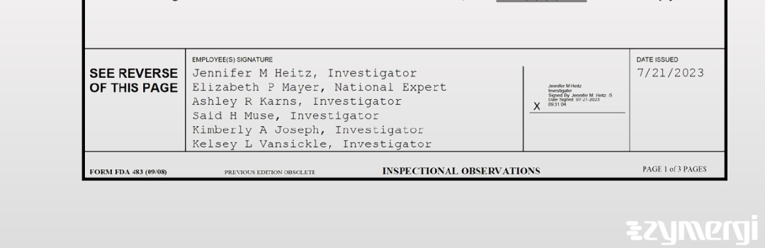 Elizabeth P. Mayer FDA Investigator Said H. Muse FDA Investigator Kimberly A. Joseph FDA Investigator Jennifer M. Heitz FDA Investigator Ashley R. Karns FDA Investigator Kelsey L. Vansickle FDA Investigator