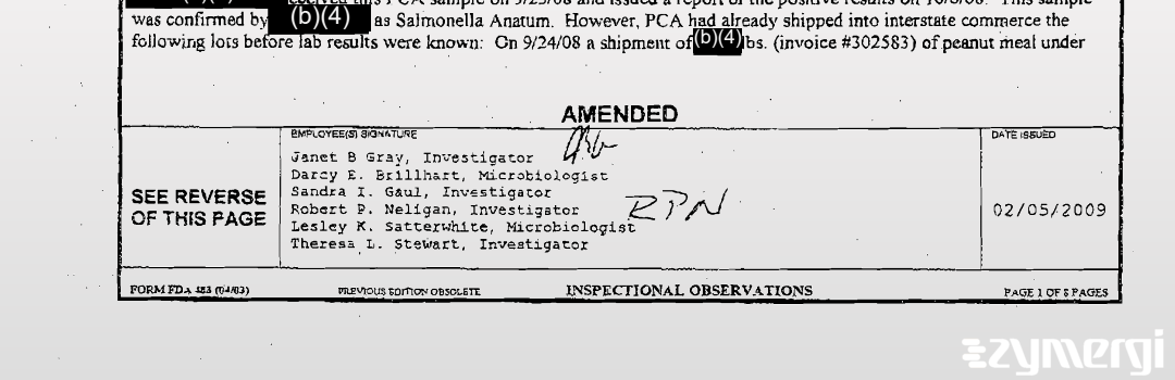 Sandra I. Gaul FDA Investigator Janet B. Gray FDA Investigator Robert P. Neligan FDA Investigator Theresa L. Stewart FDA Investigator Lesley K. Satterwhite FDA Investigator Darcy E. Brillhart FDA Investigator 