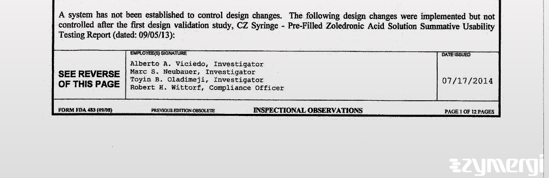 Alberto A. Viciedo FDA Investigator Toyin B. Oladimeji FDA Investigator Marc S. Neubauer FDA Investigator
