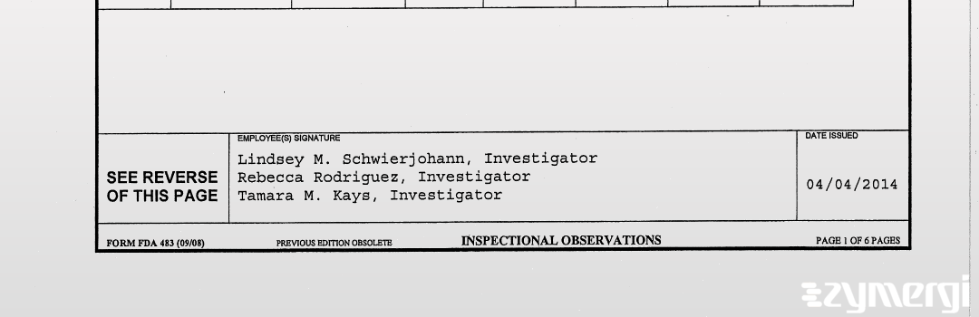 Lindsey M. Schwierjohann FDA Investigator Tamara M. Kays FDA Investigator Rebecca Rodriguez FDA Investigator 