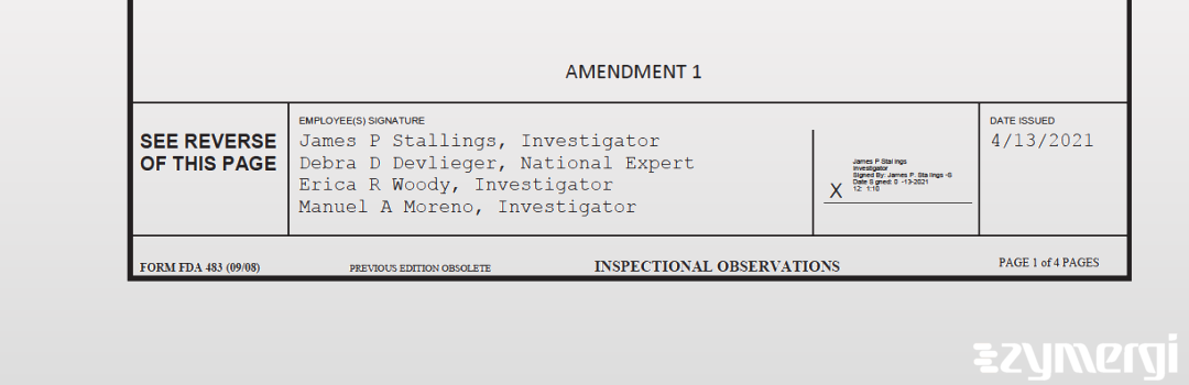 Erica R. Woody FDA Investigator Manuel A. Moreno FDA Investigator James P. Stallings FDA Investigator Debra D. Devlieger FDA Investigator