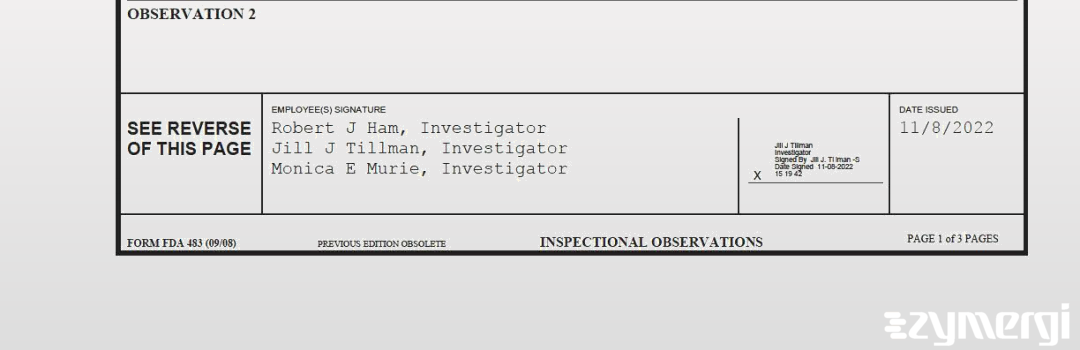 Robert J. Ham FDA Investigator Jill J. Tillman FDA Investigator Monica E. Murie FDA Investigator 