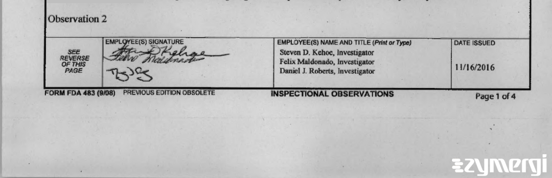 Felix Maldonado FDA Investigator Steven D. Kehoe FDA Investigator Daniel J. Roberts FDA Investigator 