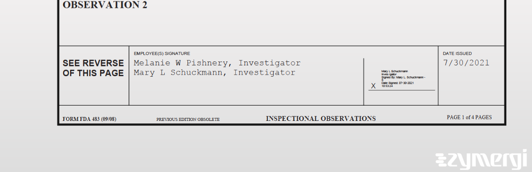 Mary L. Schuckmann FDA Investigator Melanie W. Pishnery FDA Investigator 