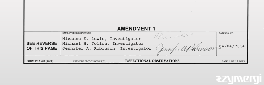 Jennifer A. Robinson FDA Investigator Mizanne E. Lewis FDA Investigator Michael H. Tollon FDA Investigator