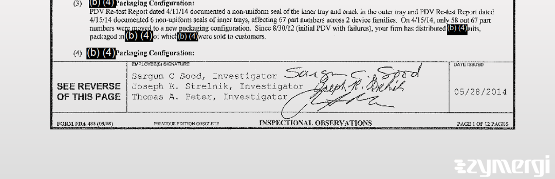Joseph R. Strelnik FDA Investigator Thomas A. Peter FDA Investigator Medical Device Specialist Sargum C. Sood FDA Investigator 
